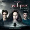 The Twilight Saga: Eclipse (The Score) [Bonus Track Edition] album lyrics, reviews, download