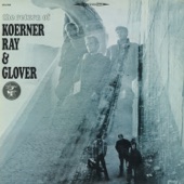 The Return of Koerner, Ray & Glover artwork