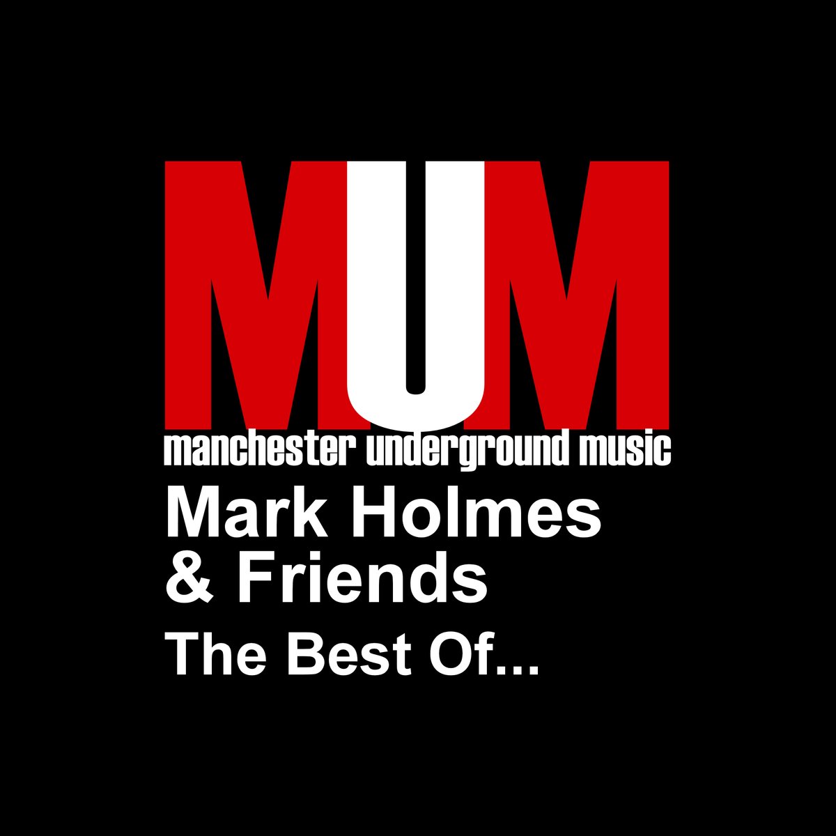 ‎MARK HOLMESの「Mark Holmes & Friends The Best Of...」をApple Musicで