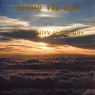 baixar álbum The Christian Astronauts - Beyond The Blue