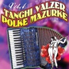 Tanghi valzer polke mazurche, vol. 1