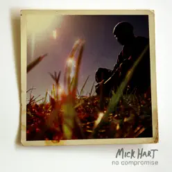 No Compromise - Mick Hart No Compromise - Mick Hart