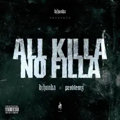 All Killa / No Filla by Dj honda & Problemz album reviews, ratings, credits