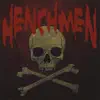 Henchmen album lyrics, reviews, download