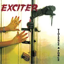 Violence & Force - Exciter