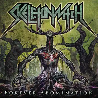 Forever Abomination - Skeletonwitch