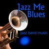 Jazz Me Blues - Jazz Band Music