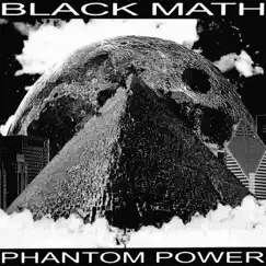Phantom Power by Black Math album reviews, ratings, credits