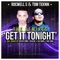 Get It Tonight (Kevstar Remix) - Rocwell S & Tom Teknik lyrics