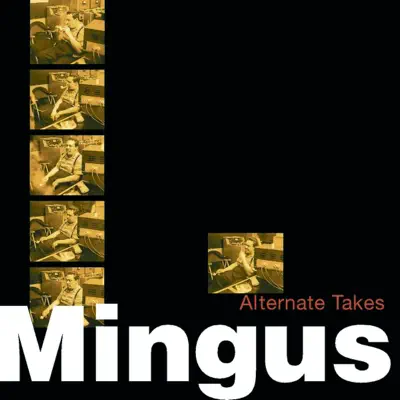 Alternate Takes - Charles Mingus
