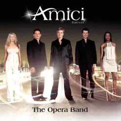 The Opera Band - Amici Forever