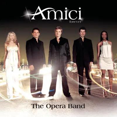 The Opera Band - Amici Forever The Opera Band - Amici Forever