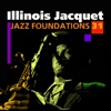 Jazz Foundations, Vol. 31: Illinois Jacquet