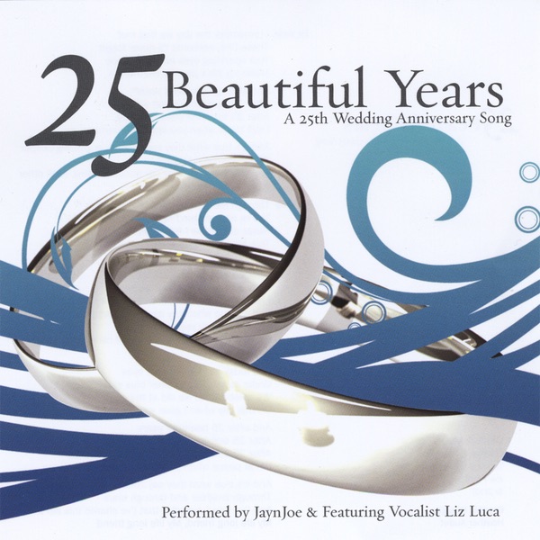 25 Beautiful Years A 25th Wedding Anniversary Song By Jaynjoe On 25 Beautiful Years A 25th Wedding Anniversary Song By Jaynjoe On Le Music