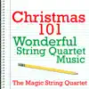 Christmas 101 - Wonderful String Quartet Music album lyrics, reviews, download