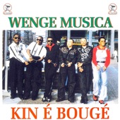Wenge Musica - Kin é Bougé