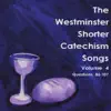 The Westminster Shorter Catechism Songs, Vol 4 album lyrics, reviews, download