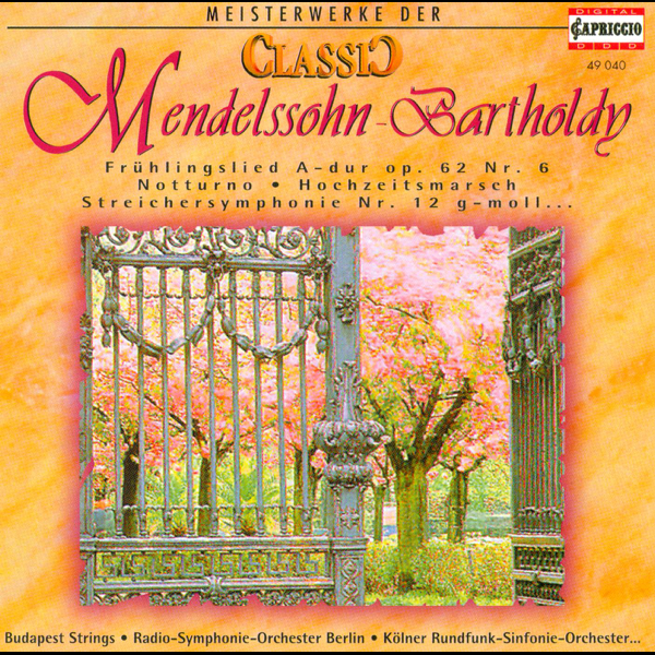 Classic Masterworks Felix Mendelssohn By Janos Sandor Philharmonia Orchestra Jeno Jando Cologne Radio Symphony Orchestra Hans Vonk Bela Banfalvi Budapest Strings Bulgarian National Radio Symphony Orchestra Vassil Stefanov Stoika Milanova Dora