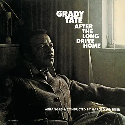 After the Long Drive Home - Grady Tate After the Long Drive Home - Grady Tate