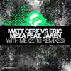 Stream & download With Me (2010 Remixes) (Featuring Jaren) - Single