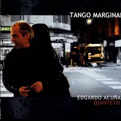 Tango Marginal - Edgardo Acuña