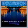 Downriverelectric album lyrics, reviews, download
