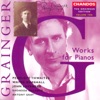 Grainger Edition, Vol. 10: Works for Pianos