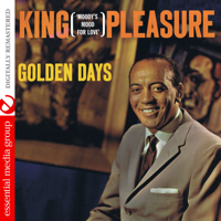King Pleasure - Golden Days (Remastered) artwork