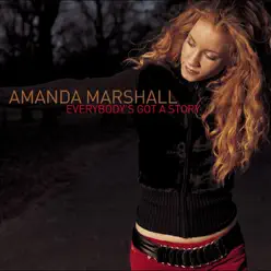 Everybody's Got a Story - Amanda Marshall