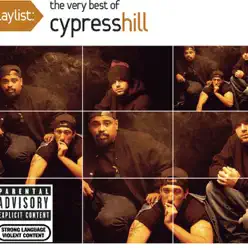 Playlist: The Very Best of Cypress Hill - Cypress Hill