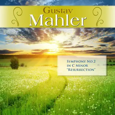 Gustav Mahler: Symphony No.2 in C Minor "Resurrection" - Royal Philharmonic Orchestra