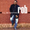 Rob - My Love Is Guaranteed