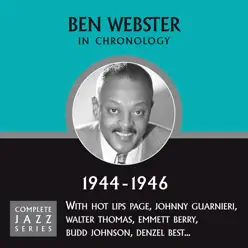 Complete Jazz Series 1944 - 1946 - Ben Webster