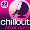 Chillout After Dark - 40 Late night luxury Lounge Chillout Grooves