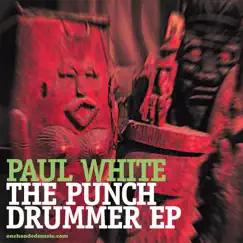 The Punch Drummer Ep by Paul White album reviews, ratings, credits