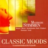 Classic Moods - Mozart, W.A. - Silcher, F. - Schubert, F. - Mendelssohn, Felix - Haydn, F.J. - Bruckner, A. - Brahms, J. - Bruch, M.