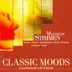 Classic Moods - Mozart, W.A. - Silcher, F. - Schubert, F. - Mendelssohn, Felix - Haydn, F.J. - Bruckner, A. - Brahms, J. - Bruch, M. album cover