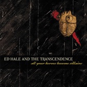 Ed Hale and The Transcendence - Here It Comes