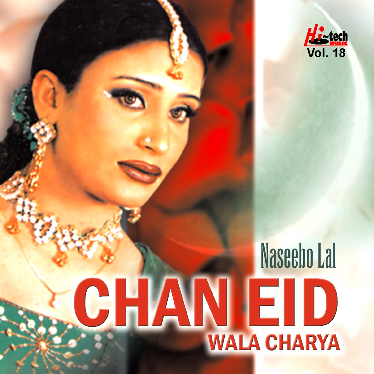 Chan Eid Wala Charya Vol. 18 by Naseebo Lal on Apple Music