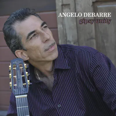 Gipsy unity  - Angelo Debarre