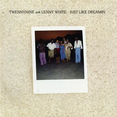Just Like Dreamin' - Lenny White Just Like Dreamin' - Lenny White