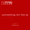 Something For the DJ Part 2 - EP album lyrics, reviews, download