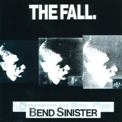 Bend Sinister - The Fall