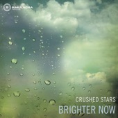 Crushed Stars - Brighter Now
