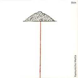 Skin - Ramuntcho Matta Skin - Ramuntcho Matta