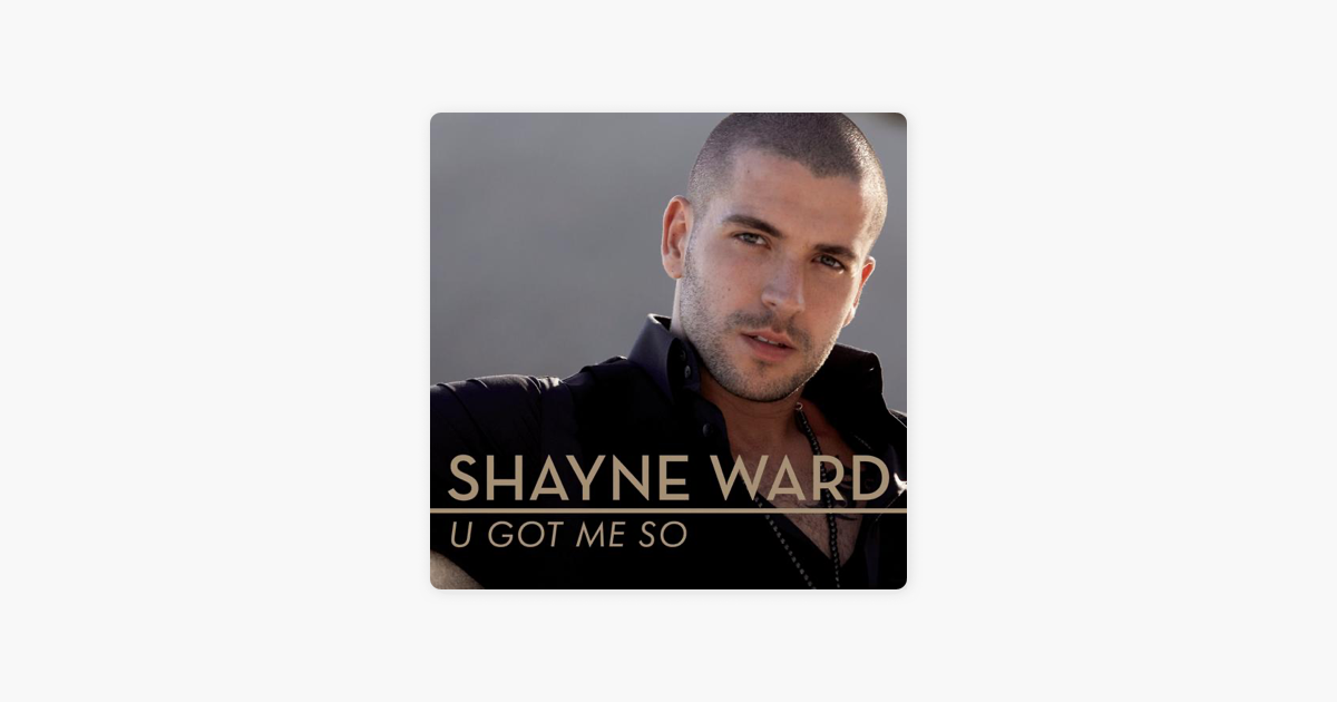 U Got Me So Ep By Shayne Ward On Apple Music