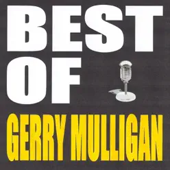 Best of Gerry Mulligan - Gerry Mulligan Best of Gerry Mulligan - Gerry Mulligan