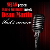 That's Amore (Mario Grimaldi Extended Remix) [Nejan Present Mario Grimaldi Meets Dean Martin] [Mario Grimaldi Extended Remix] artwork