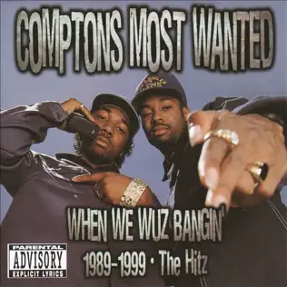 lataa albumi Compton's Most Wanted - When We Wuz Bangin