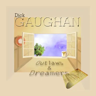 Outlaws & Dreamers - Dick Gaughan